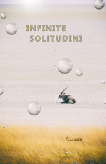 Infinite solitudini - F. Lucas