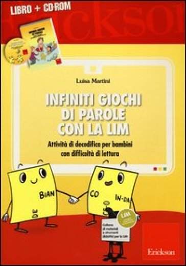 Infiniti giochi di parole con la LIM. Attività di decodifica per bambini con difficoltà di lettura. Con CD-ROM - Luisa Martini