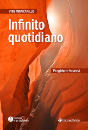 Infinito quotidiano. Preghiere in versi