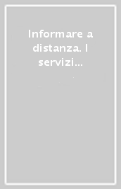 Informare a distanza. I servizi da reference remoto e il ruolo della cooperazione