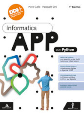 Informatica App con Python. Per per il 1° biennio delle Scuole superiori. Con e-book. Con espansione online. 1.