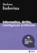 Informatica, diritto, intelligenza artificiale. Con digitaBook