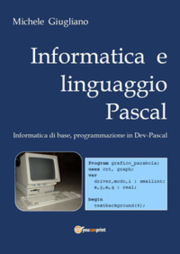 Informatica e linguaggio Pascal - Michele Giugliano