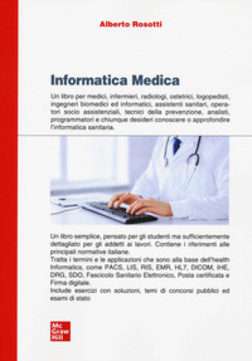 Informatica medica. Sistemi informativi sanitari e reti di telemedicina - Alberto Rosotti