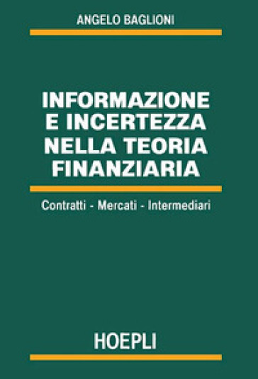 Informazione e incertezza nella teoria finanziaria - Angelo Baglioni