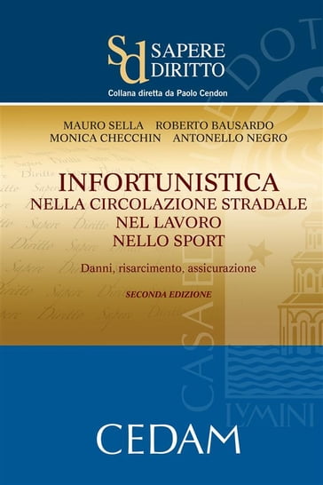 Infortunistica nella circolazione stradale nel lavoro nello sport - ANTONELLO NEGRO - MONICA CHECCHIN - ROBERTO BAUSARDO - Mauro Sella