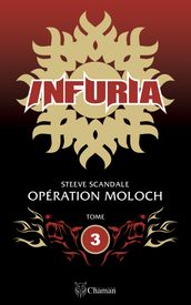 Infuria : Opération Moloch