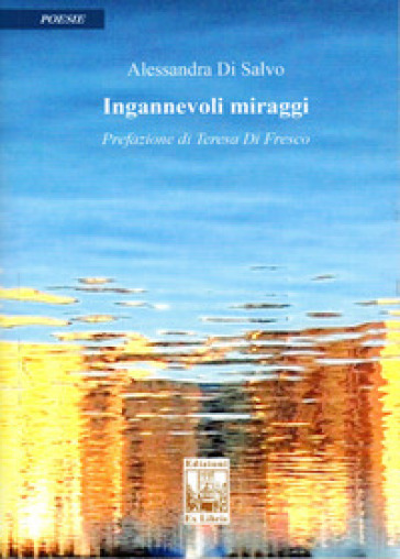 Ingannevoli miraggi - Alessandra Di Salvo