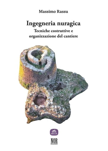 Ingegneria nuragica - Massimo Rassu
