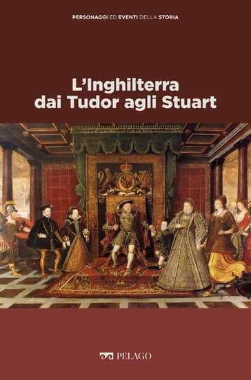 L'Inghilterra dai Tudor agli Stuart - Vittorio H. Beonio-Brocchieri - AA.VV. Artisti Vari