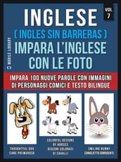 Inglese ( Ingles Sin Barreras ) Impara LInglese Con Le Foto (Vol 7)