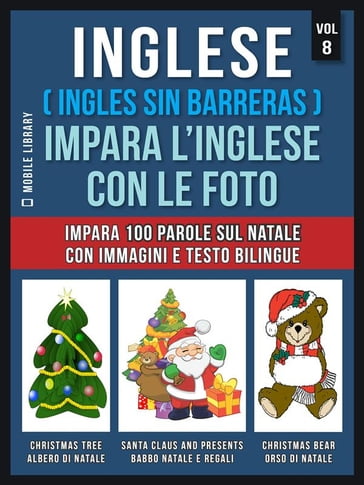 Inglese ( Ingles Sin Barreras ) Impara L'Inglese Con Le Foto (Vol 8) - Mobile Library