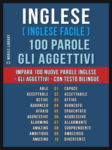 Inglese ( Inglese Facile ) 100 Parole - Gli Aggettivi - Mobile Library