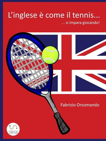 L'Inglese è come il Tennis... si impara giocando! - Fabrizio Orsomando