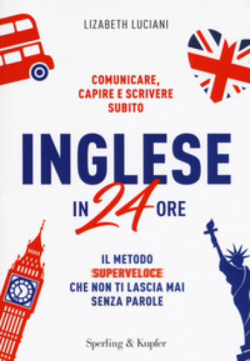 Inglese in 24 ore - Lizabeth Luciani