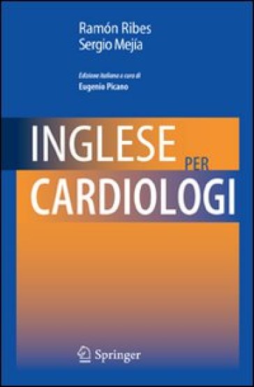 Inglese per cardiologi - Ramon Ribes - Sergio Mejìa