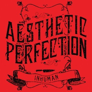 Inhuman - AESTHETIC PERFECTION