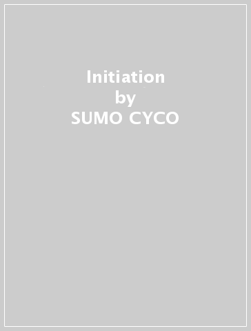 Initiation - SUMO CYCO