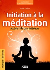 Initiation à la méditation : Accéder à la paix intérieur
