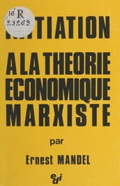 Initiation à la théorie économique marxiste