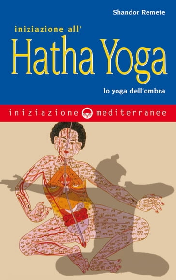 Iniziazione all'hatha yoga - Shandor Remete