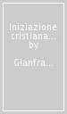 Iniziazione cristiana dei ragazzi: celebrazioni. Adattamento per i già battezzati dalla «Guida per l itinerario catecumenale dei ragazzi» della Cei