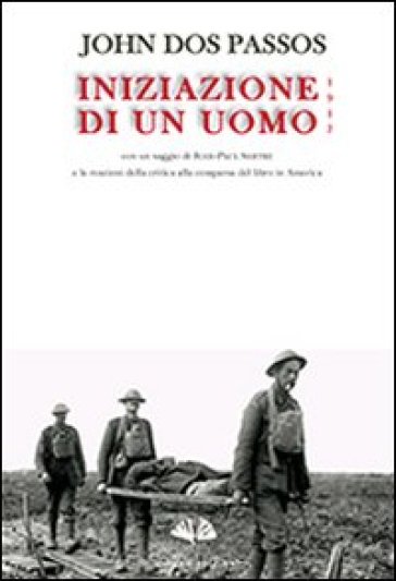 Iniziazione di un uomo. 1917 - John Dos Passos