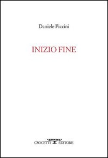 Inizio fine - Daniele Piccini