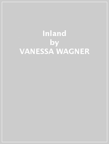 Inland - VANESSA WAGNER