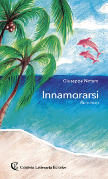 Innamorarsi - Giuseppe Notaro