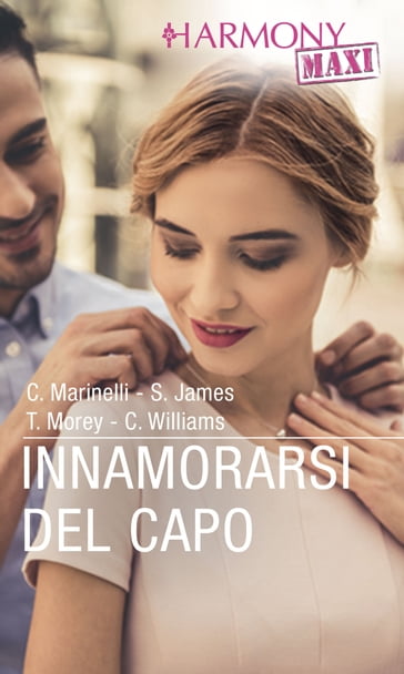 Innamorarsi del capo - Carol Marinelli - Cathy Williams - Susanne James - Trish Morey