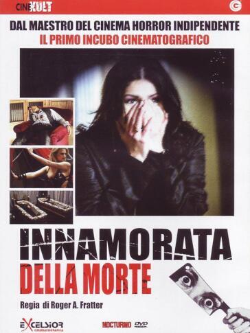 Innamorata Della Morte - Roger A. Fratter