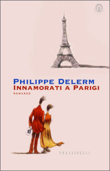 Innamorati a Parigi - Philippe Delerm