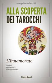 L Innamorato negli Arcani Maggiori dei Tarocchi