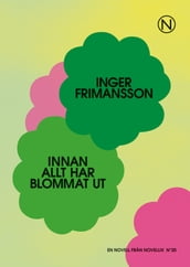 Innan allt har blommat ut