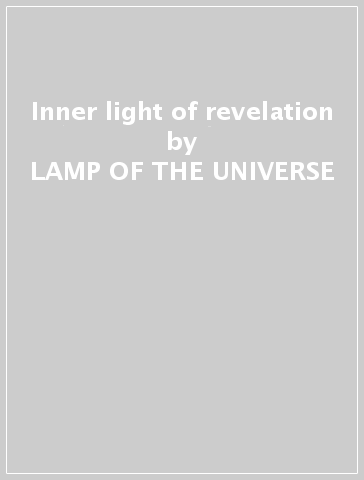 Inner light of revelation - LAMP OF THE UNIVERSE