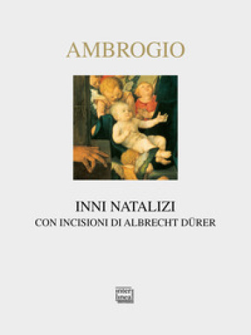 Inni natalizi. Testo latino a fronte. Ediz. illustrata - Ambrogio (Sant