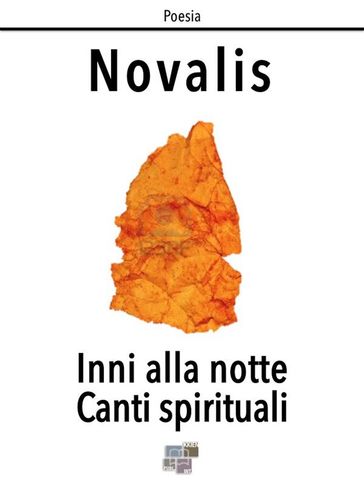 Inni alla notte Canti spirituali - Friedrich von Hardenberg (Novalis)