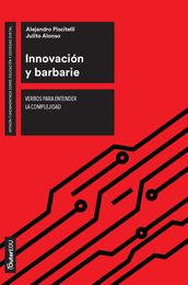 Innovación y barbarie. Verbos para entender la complejidad