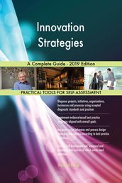 Innovation Strategies A Complete Guide - 2019 Edition