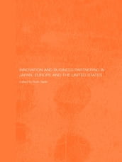 Innovation and Business Partnering in Japan, Europe and the United States