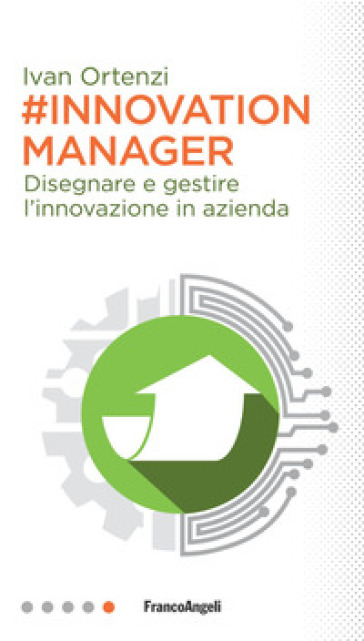 #Innovation manager. Disegnare e gestire l'innovazione in azienda - Ivan Ortenzi