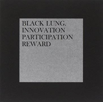 Innovation participation reward - Black Lung