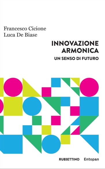 Innovazione Armonica - Francesco Cicione - Luca De Biase
