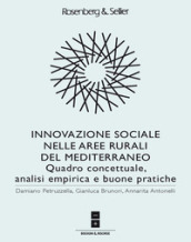 Innovazione sociale nelle aree rurali del Mediterraneo. Quadro concettuale, analisi empirica e buone pratiche