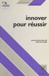 Innover pour réussir : Des acteurs parlent aux acteurs