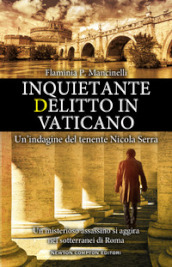 Inquietante delitto in Vaticano. Un indagine del tenente Nicola Serra