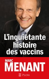 L Inquiétante histoire des vaccins