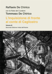 L Inquisizione di fronte al Conte di Cagliostro. Dramma in 4 atti liberamente, ma fedelmente, tratto dagli Atti del Processo