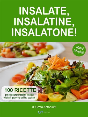 Insalate, insalatine, insalatone! - Greta Antoniutti